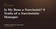Is My Boss a Narcissist? 9 Traits of a Narcissistic&nbsp;Manager