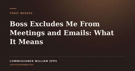 Boss Excludes Me From Meetings and Emails: What It&nbsp;Means