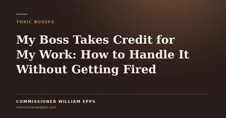 My Boss Takes Credit for My Work: How to Handle It Without Getting&nbsp;Fired