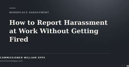 How to Report Harassment at Work Without Getting&nbsp;Fired