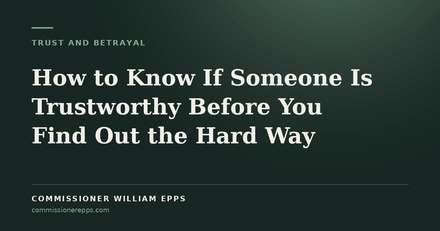 How to Know If Someone Is Trustworthy Before You Find Out the Hard&nbsp;Way