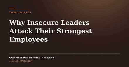 Why Insecure Leaders Attack Their Strongest&nbsp;Employees