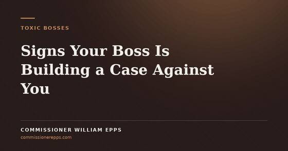 Signs Your Boss Is Building a Case Against&nbsp;You