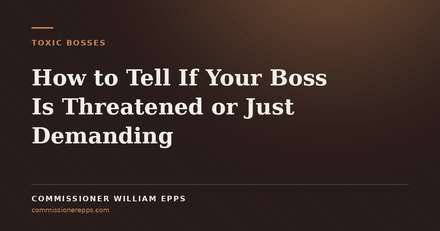 How to Tell If Your Boss Is Threatened or Just&nbsp;Demanding