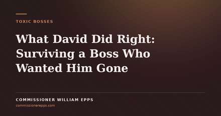 What David Did Right: Surviving a Boss Who Wanted Him&nbsp;Gone
